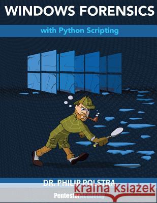 Windows Forensics Dr Philip Polstra 9781535312431 Createspace Independent Publishing Platform - książka