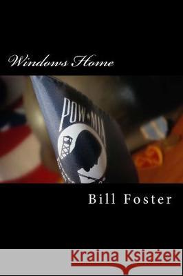 Windows Home Bill Foster 9781546618324 Createspace Independent Publishing Platform - książka