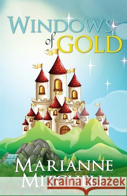 Windows of Gold Marianne Mitchell 9781484188026 Createspace Independent Publishing Platform - książka