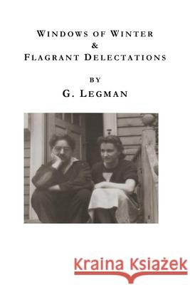 Windows of Winter: Flagrant Delectations G. Legman 9781724895424 Createspace Independent Publishing Platform - książka