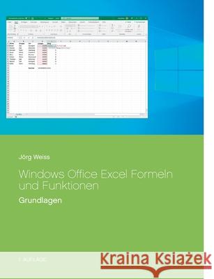 Windows Office Excel Formeln und Funktionen: Grundlagen J Weiss 9783752898811 Books on Demand - książka