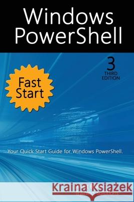 Windows PowerShell Fast Start, 3rd Edition: A Quick Start Guide to Windows PowerShell Smart Brain Trainin 9781666000191 Stanek & Associates - książka