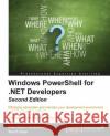 Windows PowerShell for .NET Developers - Second Edition Venkatesan, Chendrayan 9781785287435 Packt Publishing
