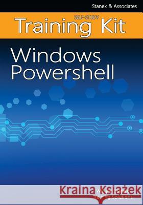 Windows PowerShell Self-Study Training Kit: Stanek & Associates Training Solutions Training Solutions, William Stanek 9781514776438 Createspace - książka