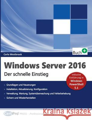 Windows Server 2016: Der schnelle Einstieg Westbrook, Carlo 9783944749150 Certpro Limited - książka