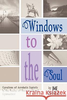 Windows To The Soul Ibanga, Ime 9781456859855 Xlibris Corporation - książka