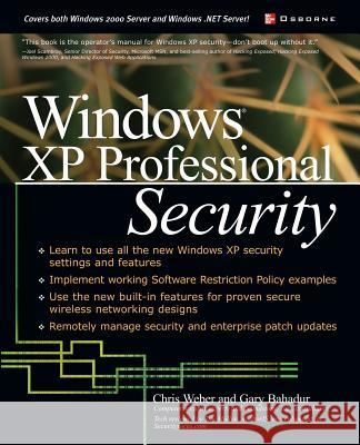 Windows XP Professional Security Chris Weber Gary Bahadur Joel Scambray 9780072226027 McGraw-Hill/Osborne Media - książka