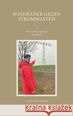 Windr?der gegen Strommasten: Wer wird die Schlacht gewinnen? Herold Z 9783734752575 Books on Demand - książka