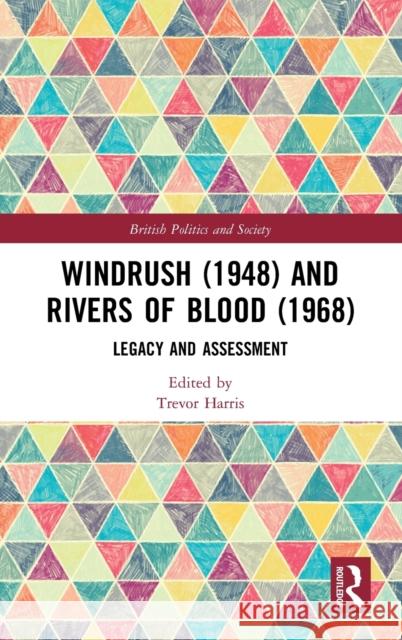 Windrush (1948) and Rivers of Blood (1968): Legacy and Assessment Trevor Harris 9780367229696 Routledge - książka