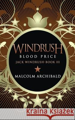 Windrush - Blood Price Archibald, Malcolm 9784867456415 Next Chapter - książka