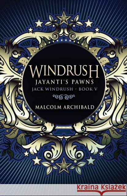 Windrush - Jayanti's Pawns Malcolm Archibald 9784867456491 Next Chapter - książka