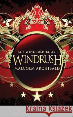 Windrush: Large Print Hardcover Edition Malcolm Archibald 9784910557281 Next Chapter - książka