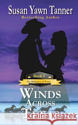 Winds Across Texas Susan Yawn Tanner   9781945422614 Secret Staircase Books - książka