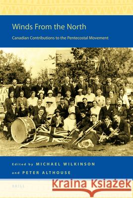 Winds from the North: Canadian Contributions to the Pentecostal Movement  9789004185746 Brill Academic Publishers - książka