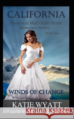 Winds of Change Katie Wyatt 9781973452423 Independently Published - książka