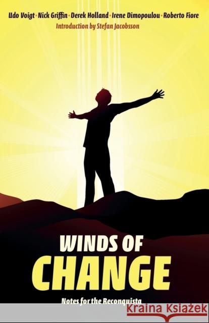 Winds of Change: Notes for the Reconquista Roberto Fiore Derek Holland Nick Griffin 9789188667434 Logik - książka