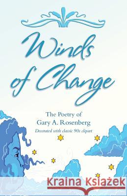 Winds of Change: The Poetry of Gary A. Rosenberg Gary a. Rosenberg 9780990845843 Book Couple LLC - książka