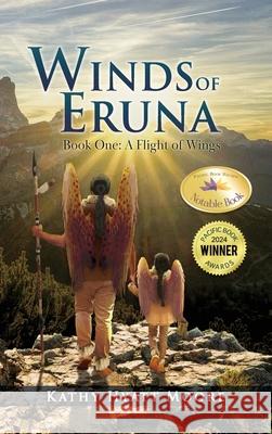 Winds of Eruna, Book One Kathy Hyatt Moore   9781961123809 Authors' Tranquility Press - książka