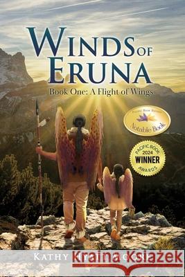 Winds of Eruna, Book One: A Flight of Wings Kathy Hyatt Moore 9781963636161 Authors' Tranquility Press - książka