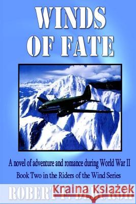 Winds of Fate: Book Two in the Riders of the Wind series Second Edition Deburgh, Robert F. 9781478167662 Createspace - książka