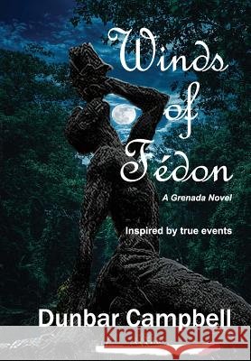 Winds of Fédon: A Grenada Novel Dunbar Campbell 9781633633810 Compstat Research Group - książka