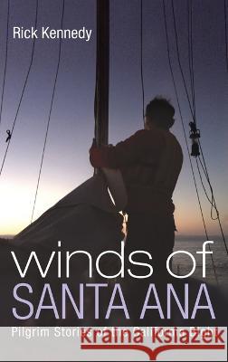 Winds of Santa Ana Rick Kennedy 9781666794021 Wipf & Stock Publishers - książka