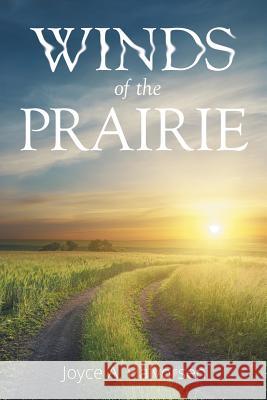 Winds of the Prairie Joyce a. Halvorsen 9781514404546 Xlibris - książka