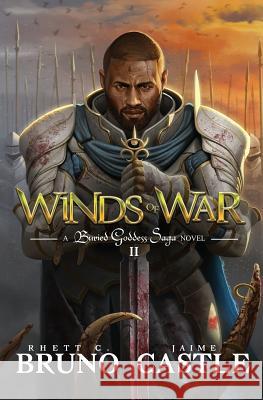 Winds of War: Buried Goddess Saga Book 2 Rhett C. Bruno Jaime Castle 9781949890020 Aethon Books, LLC - książka