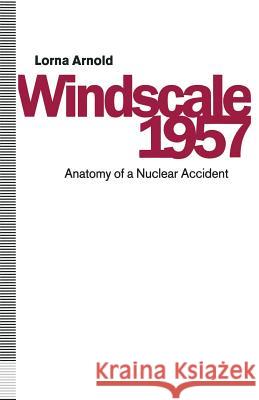 Windscale 1957: Anatomy of a Nuclear Accident Cottrell, Sir Alan 9781349105847 Palgrave MacMillan - książka