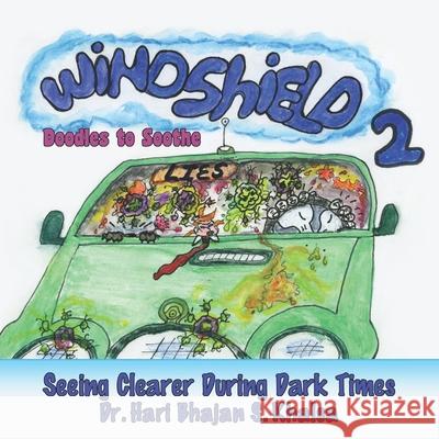 Windshield #2: Seeing clear during Dark times Hari Bhajan S Khalsa   9798637293247 Independently Published - książka