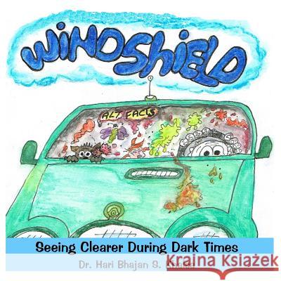 Windshield: See Clearer in Dark Times Hari Bhajan S Khalsa 9781979861601 Createspace Independent Publishing Platform - książka