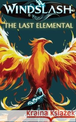 Windslash: The Last Elemental Chris Bennett 9781836152811 Grosvenor House Publishing Limited - książka