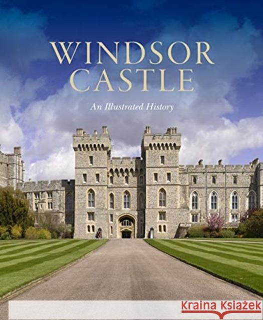 Windsor Castle: An Illustrated History Pamela Hartshorne 9781909741645 Royal Collection Trust - książka