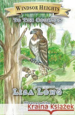 Windsor Heights Book 2: To the Country Lisa Long Marian Long 9780975356616 Windsor Heights Books - książka