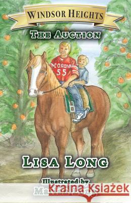 Windsor Heights Book 4: The Auction Lisa Long Marian Long 9780975356630 Windsor Heights Books - książka