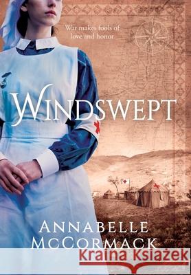 Windswept: A Novel of WWI McCormack, Annabelle 9781736809525 Annabelle McCormack - książka