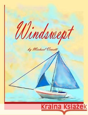 Windswept (Part II Wherever the Wind May Blow) Michael Verrett 9781304649973 Lulu.com - książka