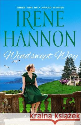 Windswept Way: A Hope Harbor Novel Irene Hannon 9780800742706 Fleming H. Revell Company - książka
