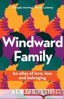Windward Family: An atlas of love, loss and belonging Alexis Keir 9781800199606 Thread Books - książka
