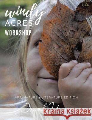 Windy Acres Workshop: Art, Nature & Literature Edition Sarah Uren 9780228896234 Tellwell Talent - książka