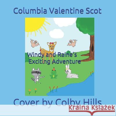 Windy And Raine's Exciting Adventure Jade McNair Columbia Valentine Scot 9781095199244 Independently Published - książka