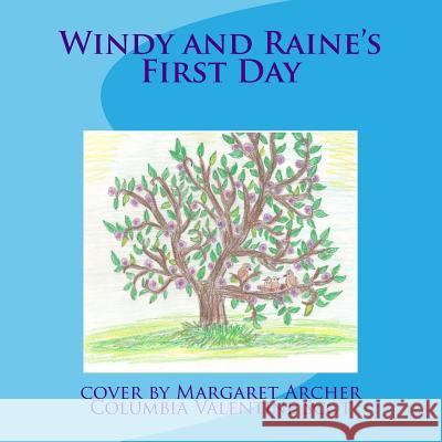 Windy and Raine's First Day Columbia Valentine Scot 9781726305570 Createspace Independent Publishing Platform - książka