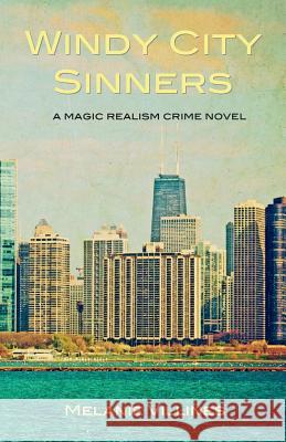 Windy City Sinners Melanie Villines 9780692504437 Sugar Skull Press - książka