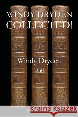 Windy Dryden Collected! Windy Dryden 9781914938016 Rationality Publications - książka