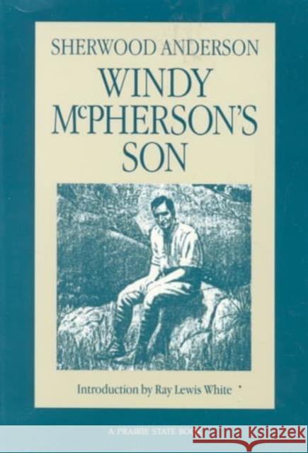 Windy McPherson's Son Sherwood Anderson Ray Lewis White 9780252063572 University of Illinois Press - książka