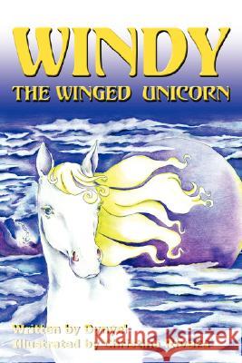 Windy The Winged Unicorn Dynyel 9781418486150 Authorhouse - książka