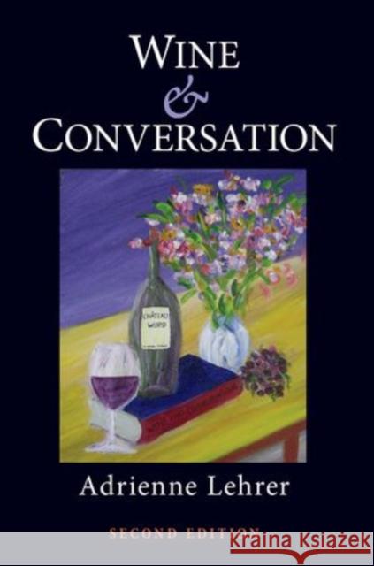 Wine & Conversation Lehrer, Adrienne 9780195307931  - książka