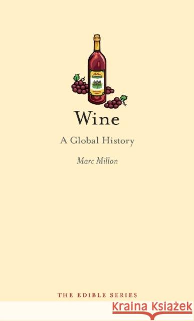 Wine: A Global History Millon, Marc 9781780231112 Reaktion Books - książka