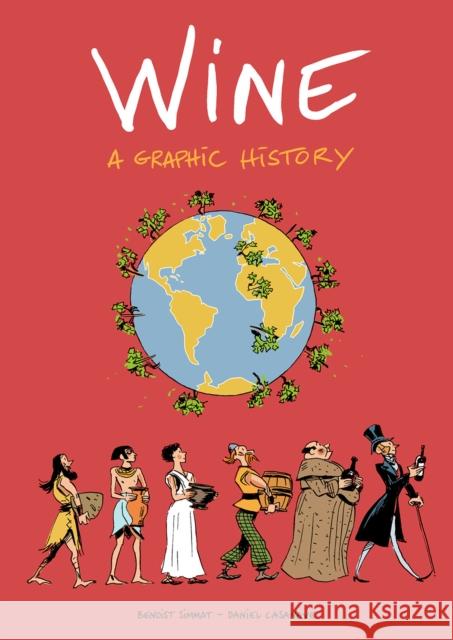 Wine: A Graphic History Benoist Simmat Daniel Casanave 9781910593806 SelfMadeHero - książka