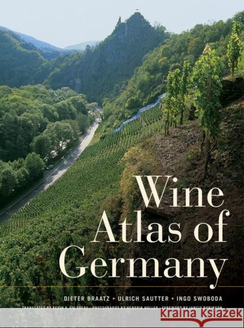 Wine Atlas of Germany Dieter Braatz Ulrich Sautter Ingo Swoboda 9780520260672 University of California Press - książka